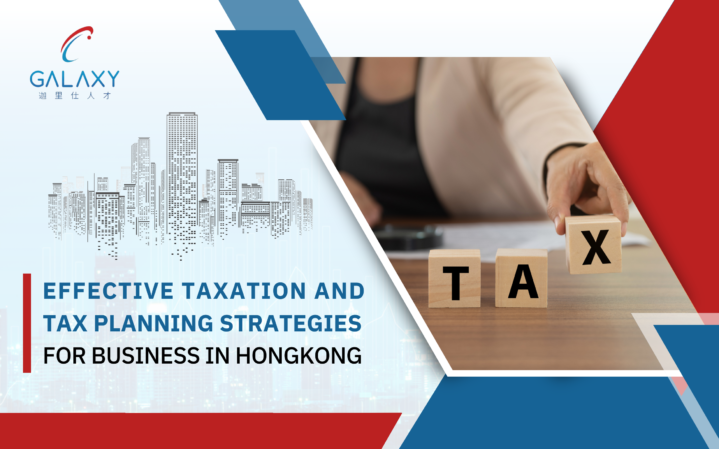 Effective Taxation & Tax Planning Strategies for Businesses in Hong Kong