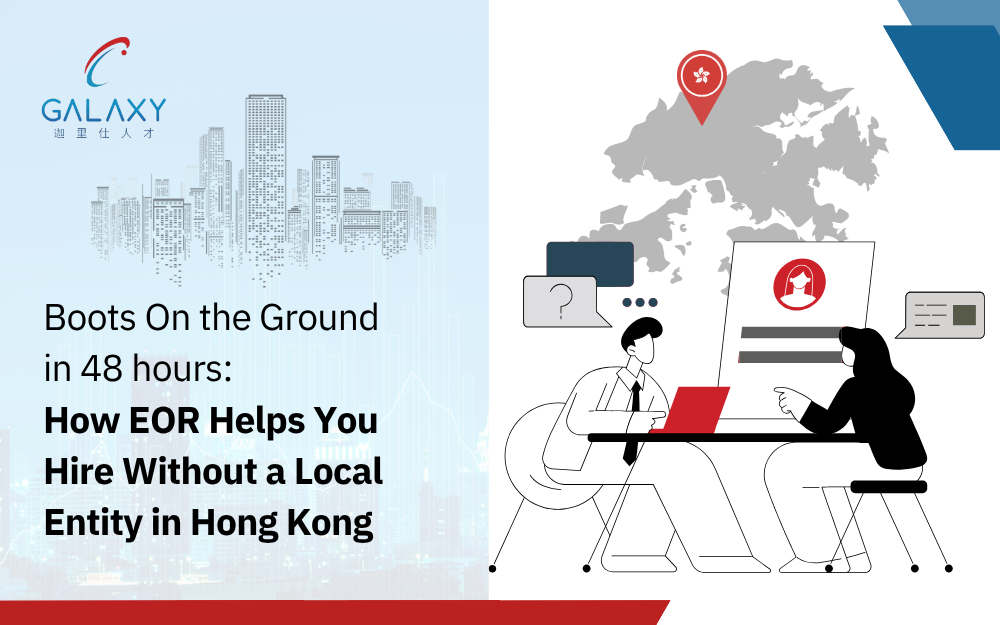 EOR Helps You Hire Without a Local Entity in Hong Kong