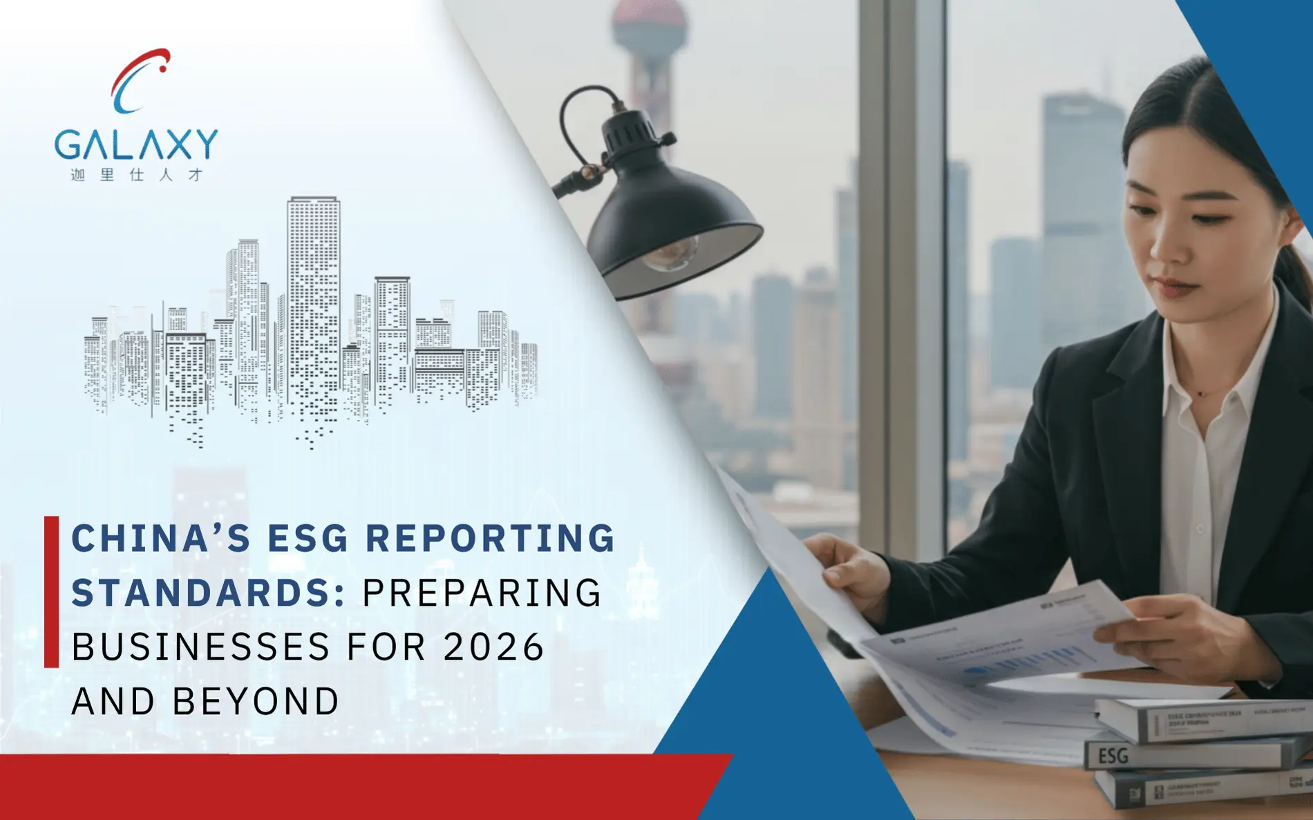 Woman reviewing ESG reports in an office overlooking the Shanghai skyline, with text overlay reading: "China's ESG Reporting Standards: Preparing Businesses for 2026 and Beyond."