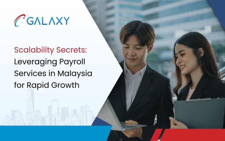Scalability Secrets: Leveraging Payroll Services in Malaysia for Rapid Growth