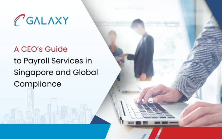 A CEO’s Guide to Payroll Services in Singapore and Global Compliance