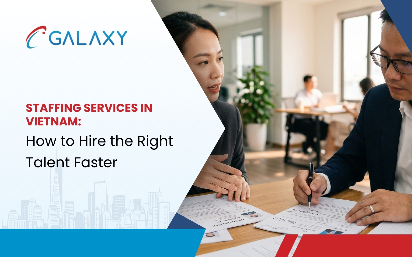 Staffing Services in Vietnam: How to Hire the Right Talent Faster