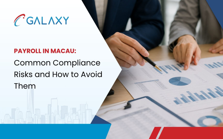 Payroll in Macau: Common Compliance Risks and How to Avoid Them