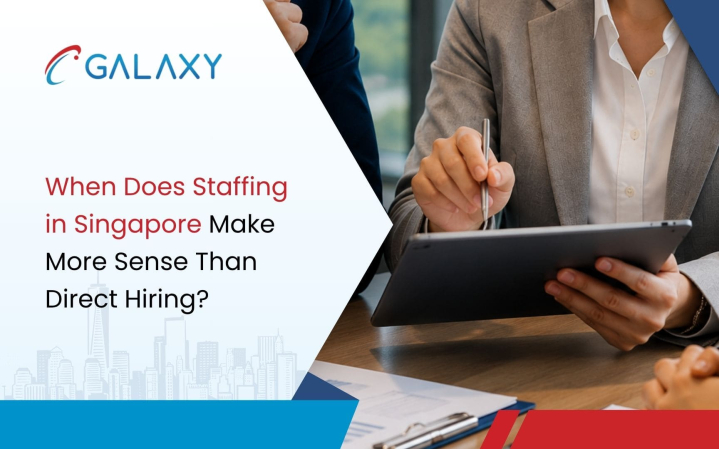 When Does Staffing in Singapore Make More Sense Than Direct Hiring?
