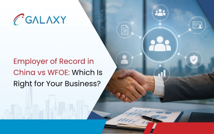 Employer of Record in China vs WFOE: Which Is Right for Your Business?