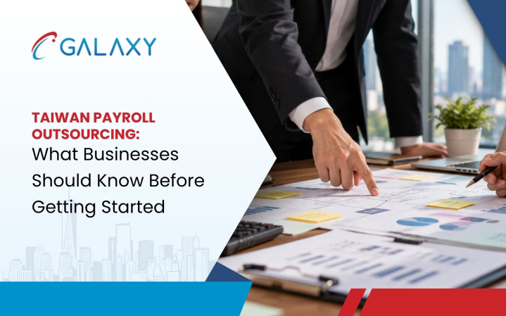 Taiwan Payroll Outsourcing: What Businesses Should Know Before Getting Started
